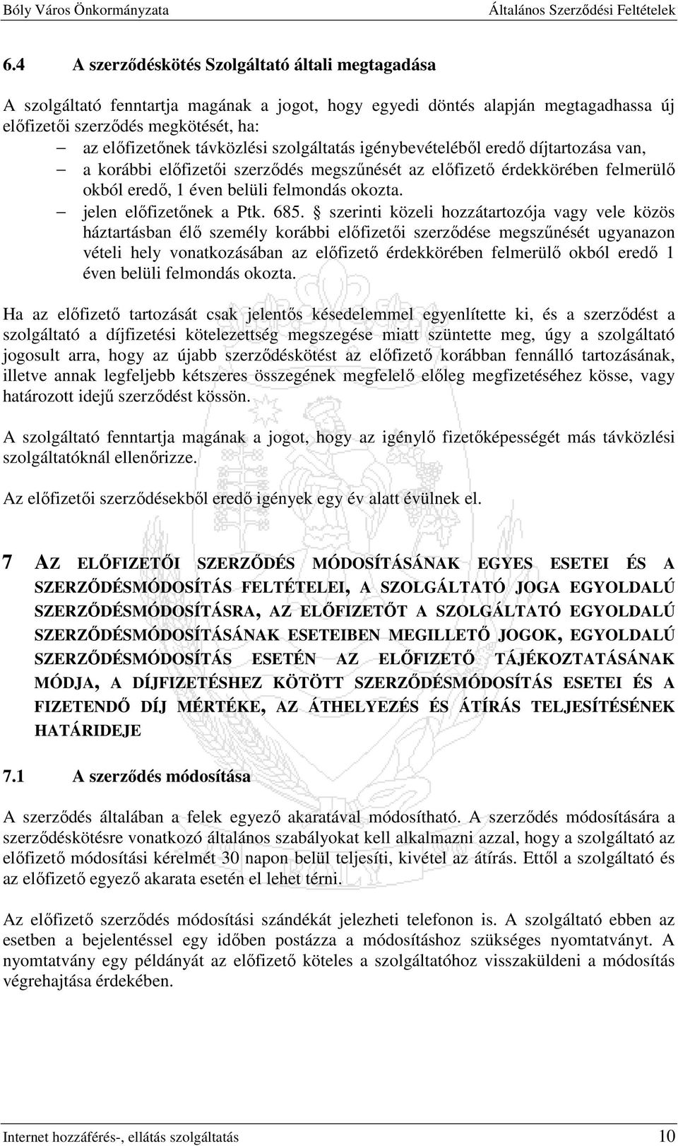 jelen elıfizetınek a Ptk. 685.