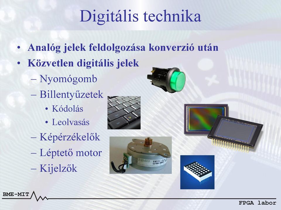 digitális jelek Nyomógomb Billentyűzetek
