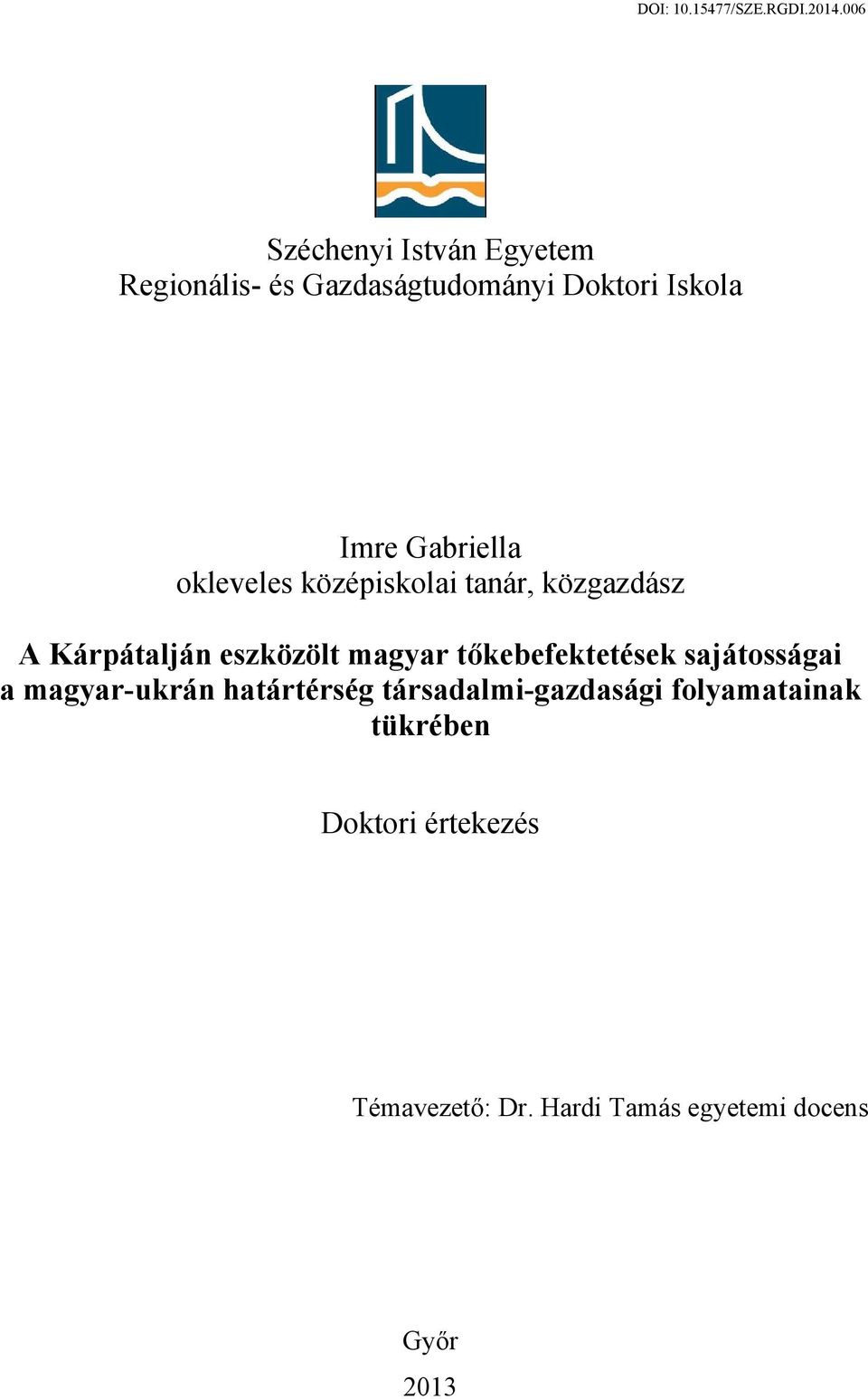 tőkebefektetések sajátosságai a magyar-ukrán határtérség társadalmi-gazdasági