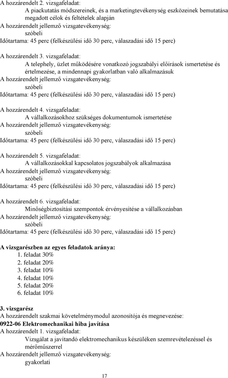 (felkészülési idő 30 perc, válaszadási idő 15 perc) A hozzárendelt 3.