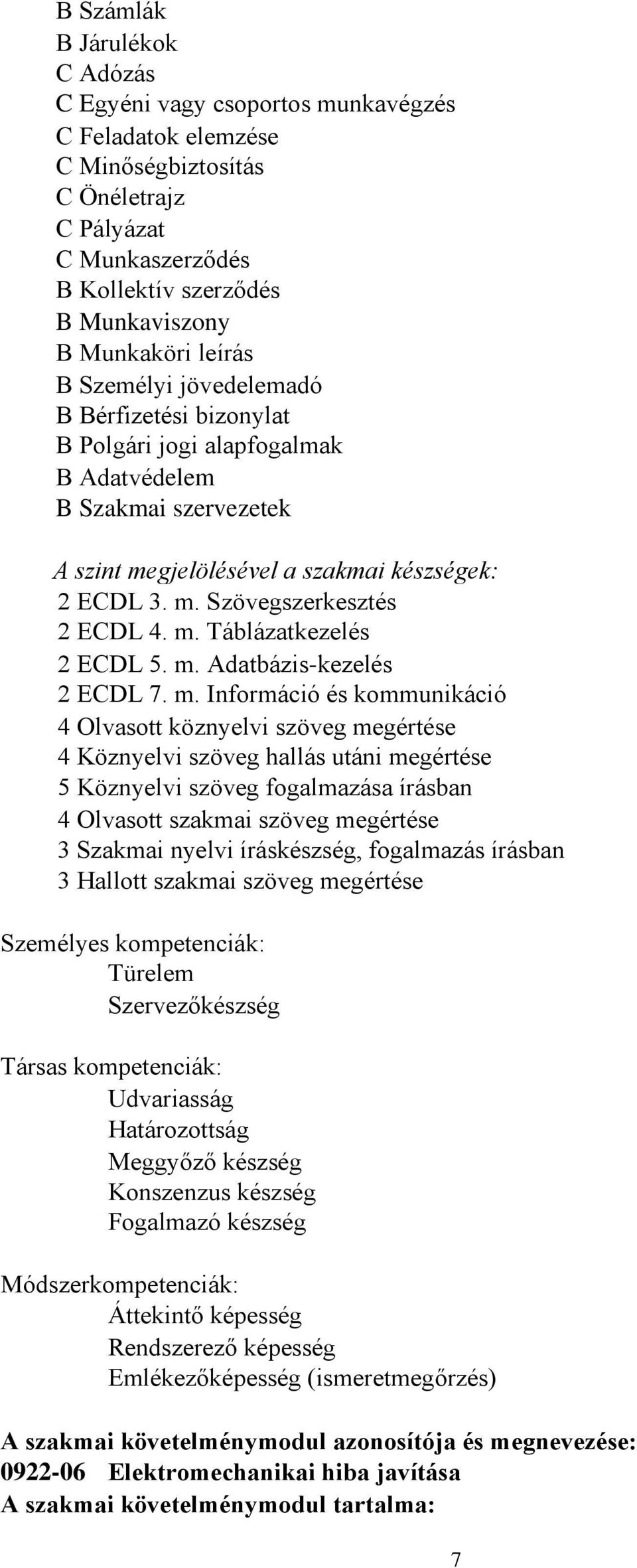 m. Táblázatkezelés 2 ECDL 5. m.