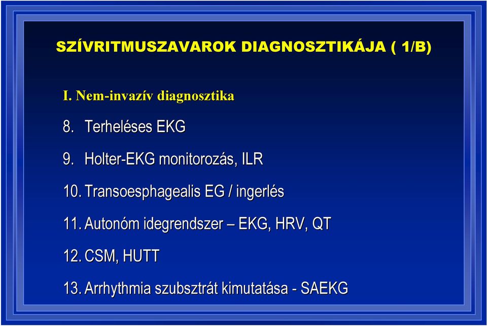 Holter-EKG monitorozás, ILR 10.