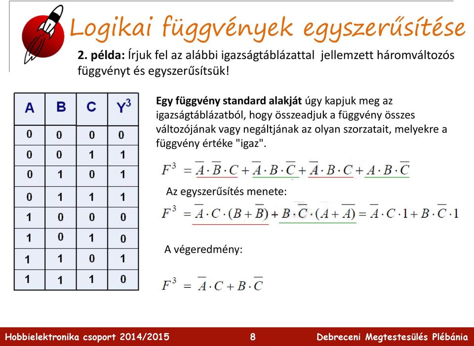 Hobbi Elektronika. Bevezetés az elektronikába: Boole algebra, logikai  kifejezések - PDF Ingyenes letöltés