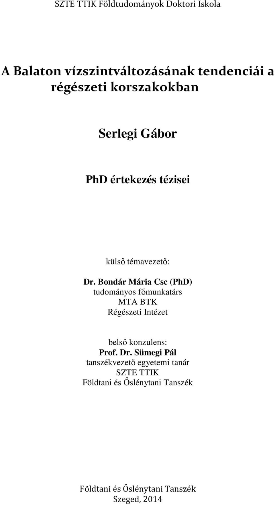 A Balaton vízszintváltozásának tendenciái a régészeti korszakokban. Serlegi  Gábor - PDF Free Download