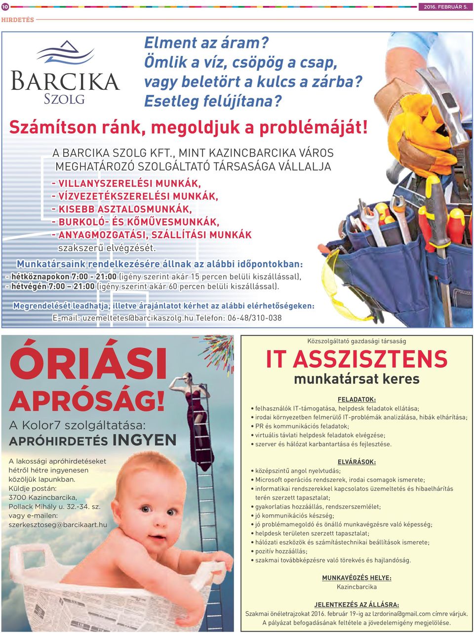 SZÁLLÍTÁSI MUNKÁK szakszerű elvégzését.