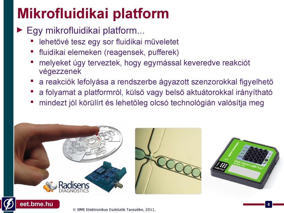 terveztek, hogy egymással keveredve reakciót végezzenek a reakciók lefolyása a rendszerbe ágyazott