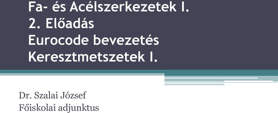 Keresztmetszetek I. Dr.