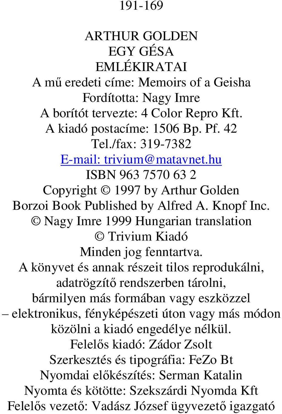 Nagy Imre 1999 Hungarian translation Trivium Kiadó Minden jog fenntartva.