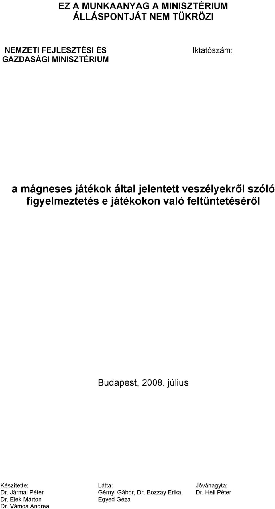 mágneses játékok által jelentett veszélyekről szóló