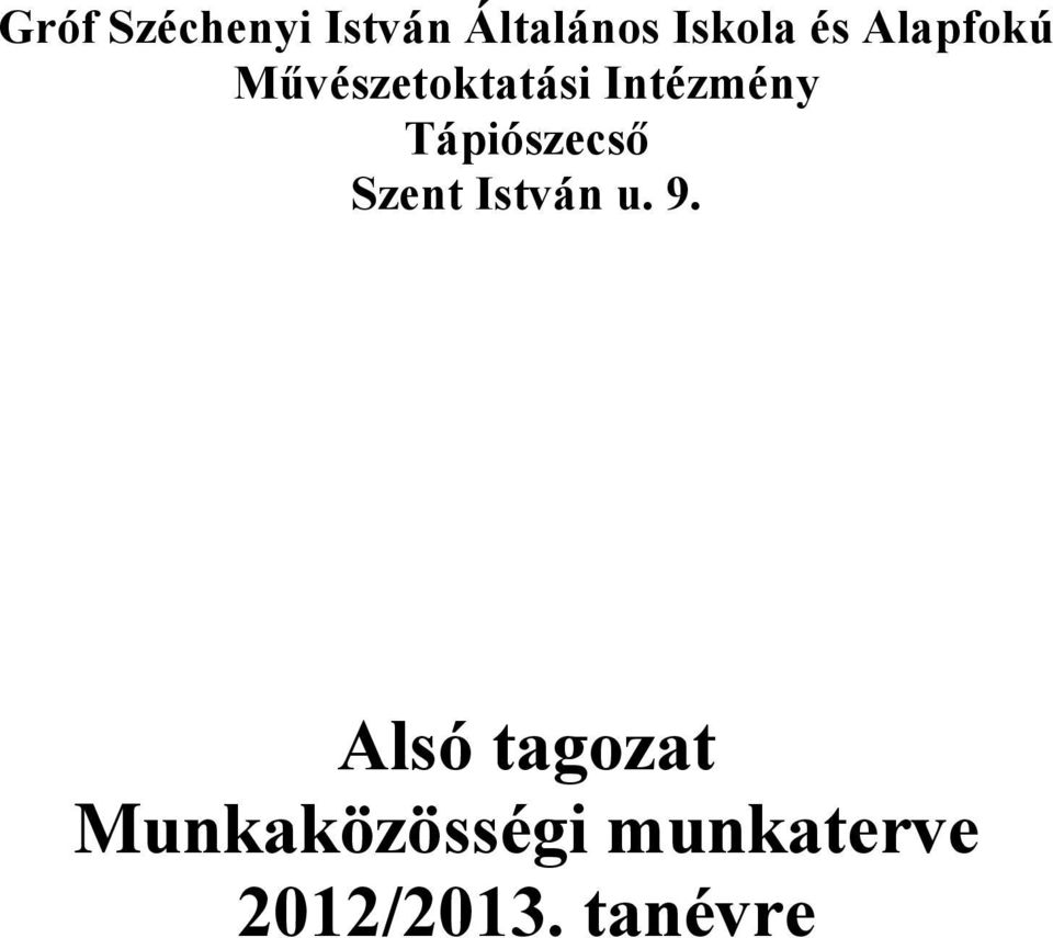 Tápiószecső Szent István u. 9.