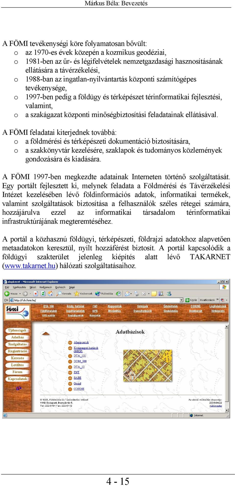 minőségbiztosítási feladatainak ellátásával.