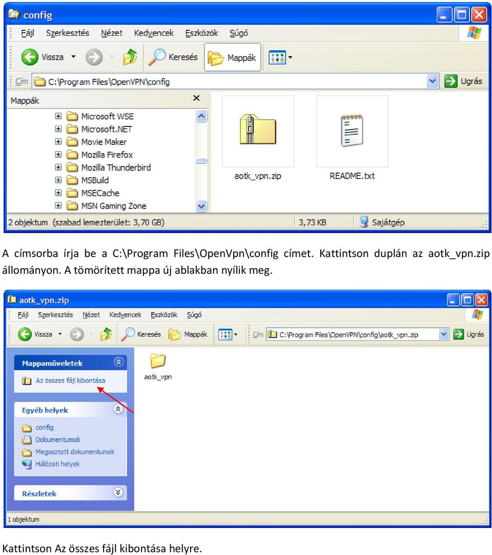 Kattintson duplán az aotk_vpn.zip állományon.