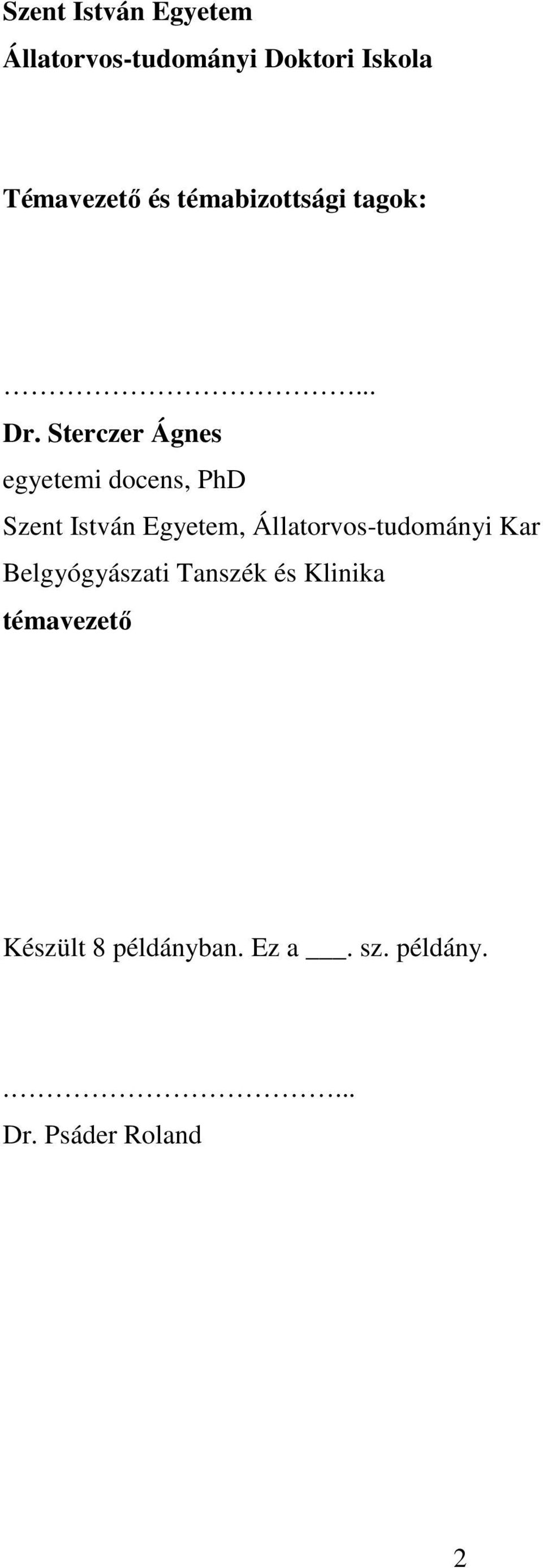 Sterczer Ágnes egyetemi docens, PhD Szent István Egyetem,