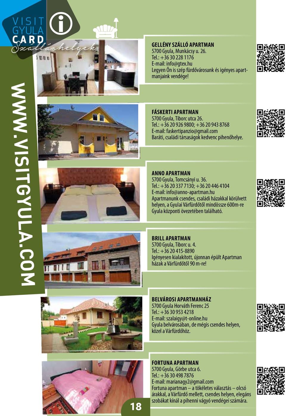 ANNO APARTMAN 5700 Gyula, Tomcsányi u. 36. Tel.: +36 20 337 7130; +36 20 446 4104 E-mail: info@anno-apartman.