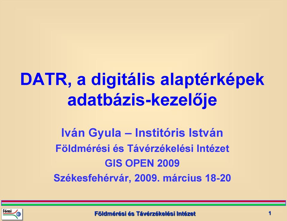 Távérzékelési Intézet GIS OPEN 2009