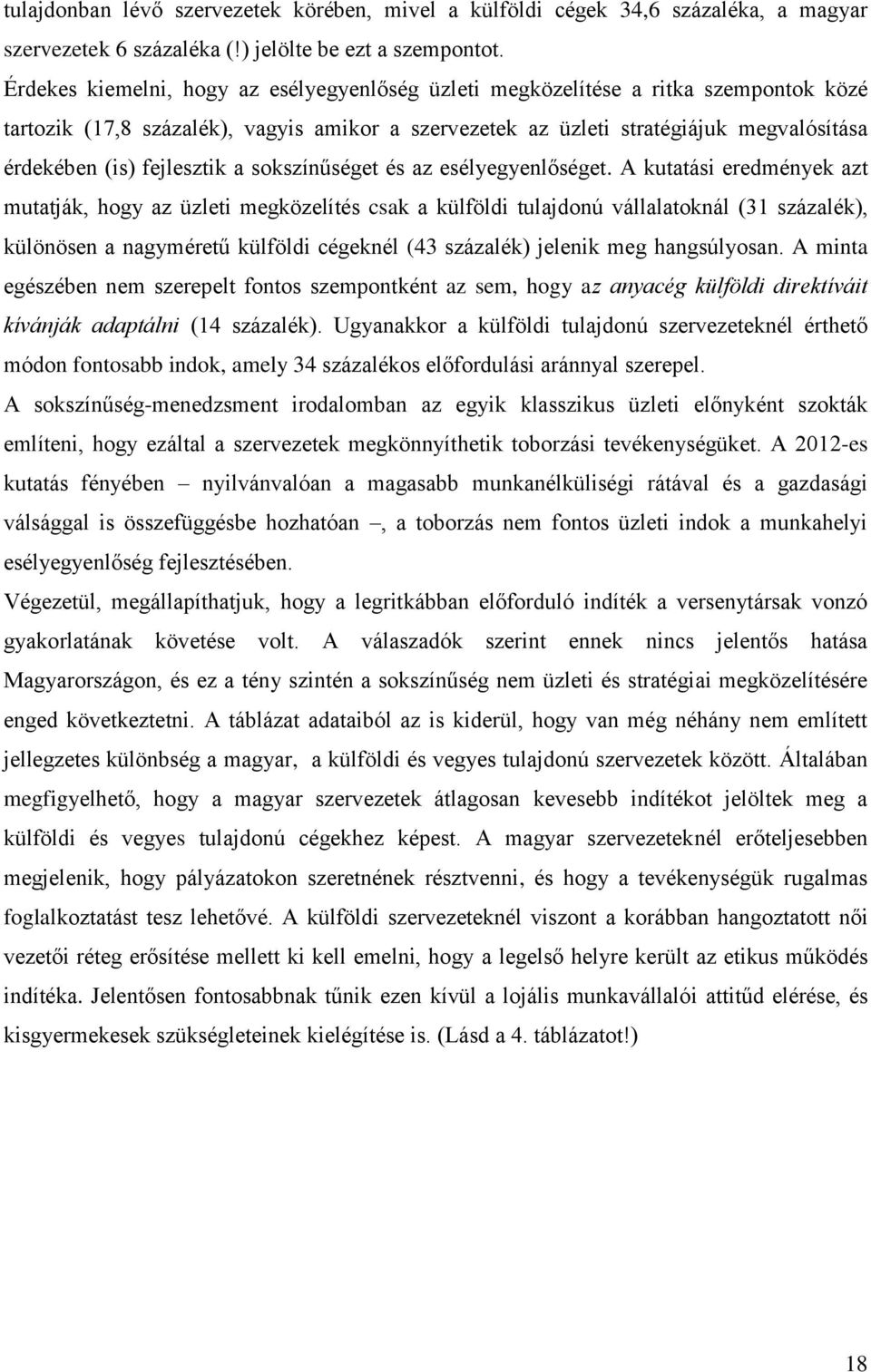 fejlesztik a sokszínűséget és az esélyegyenlőséget.