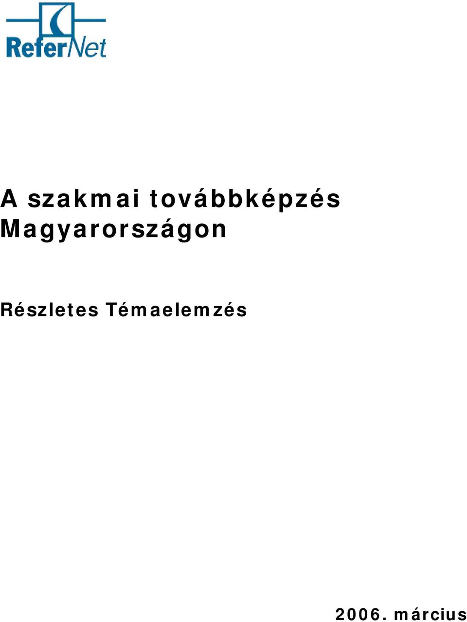 Magyarországon