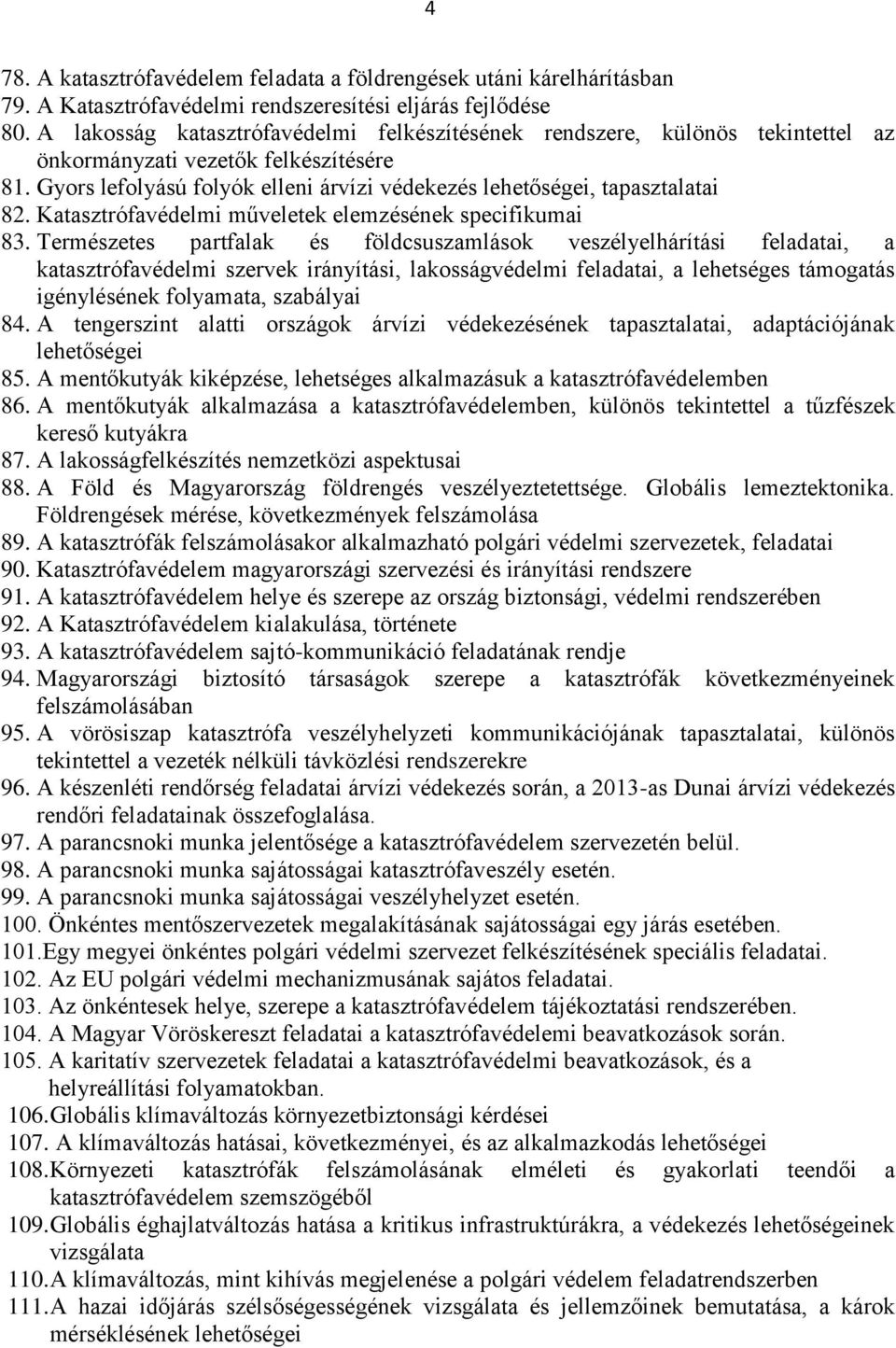 Katasztrófavédelmi műveletek elemzésének specifikumai 83.