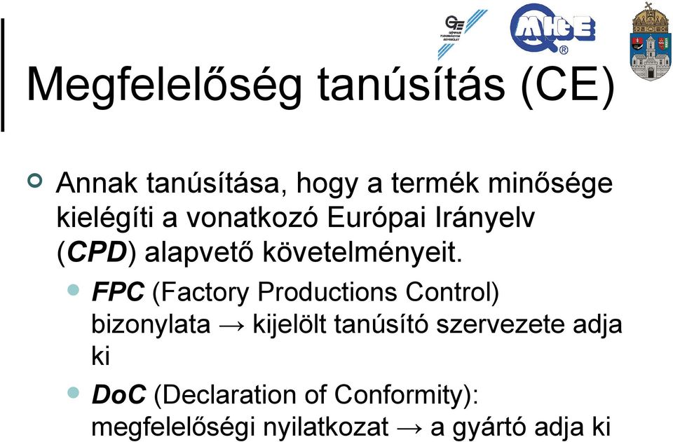 FPC (Factory Productions Control) bizonylata kijelölt tanúsító szervezete