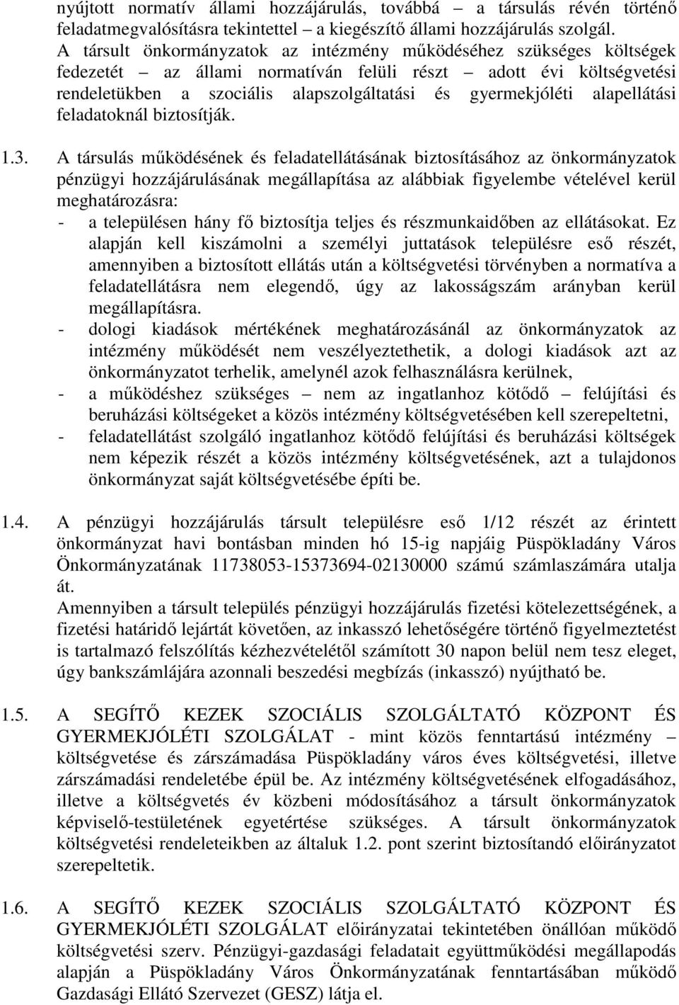 alapellátási feladatoknál biztosítják. 1.3.