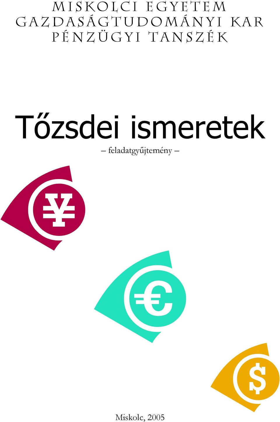 PÉNZÜGYI TANSZÉK Tőzsdei