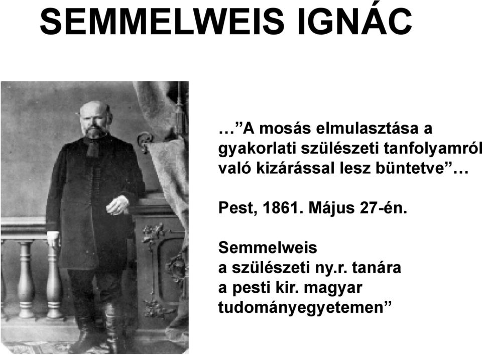 büntetve Pest, 1861. Május 27-én.