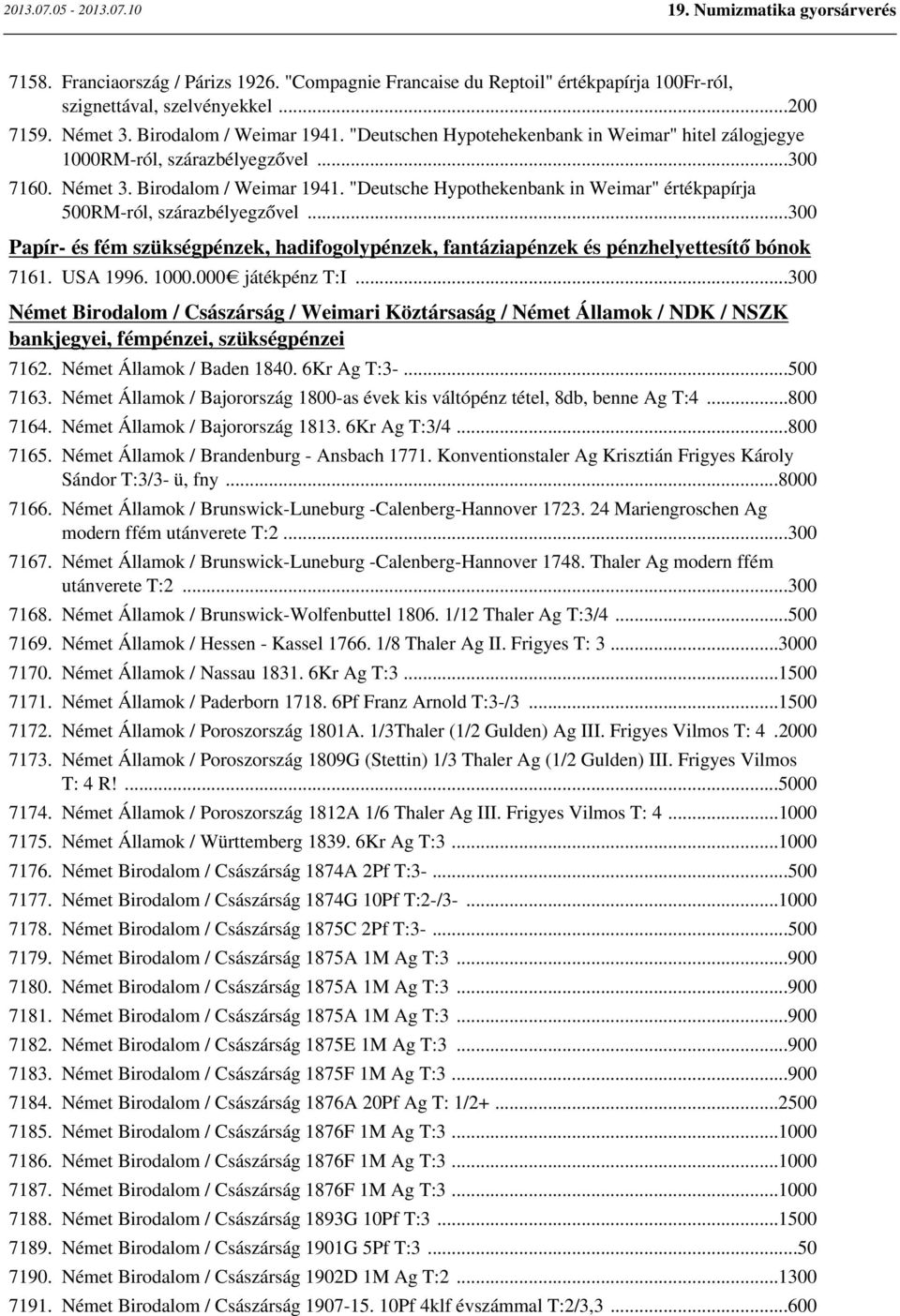 "Deutsche Hypothekenbank in Weimar" értékpapírja 500RM-ról, szárazbélyegzővel...300 Papír- és fém szükségpénzek, hadifogolypénzek, fantáziapénzek és pénzhelyettesítő bónok 7161. USA 1996. 1000.