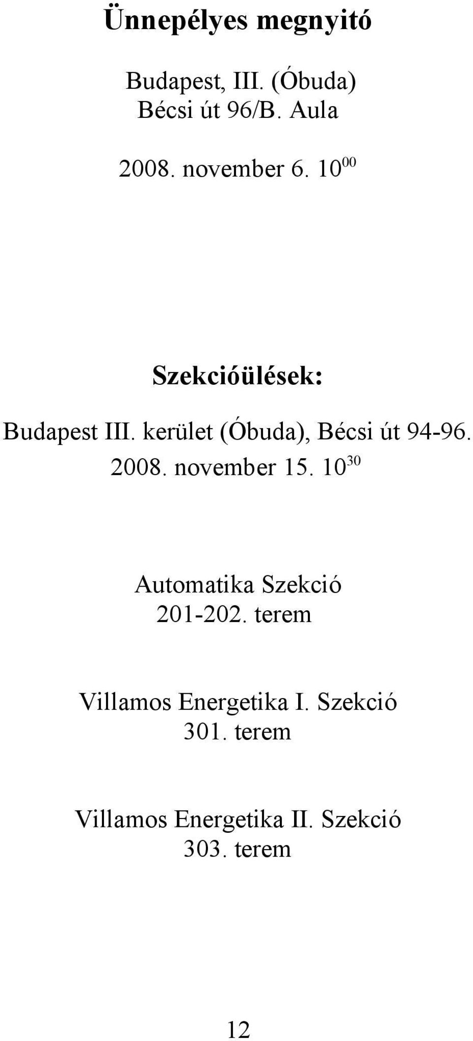 kerület (Óbuda), Bécsi út 94-96. 2008. november 15.