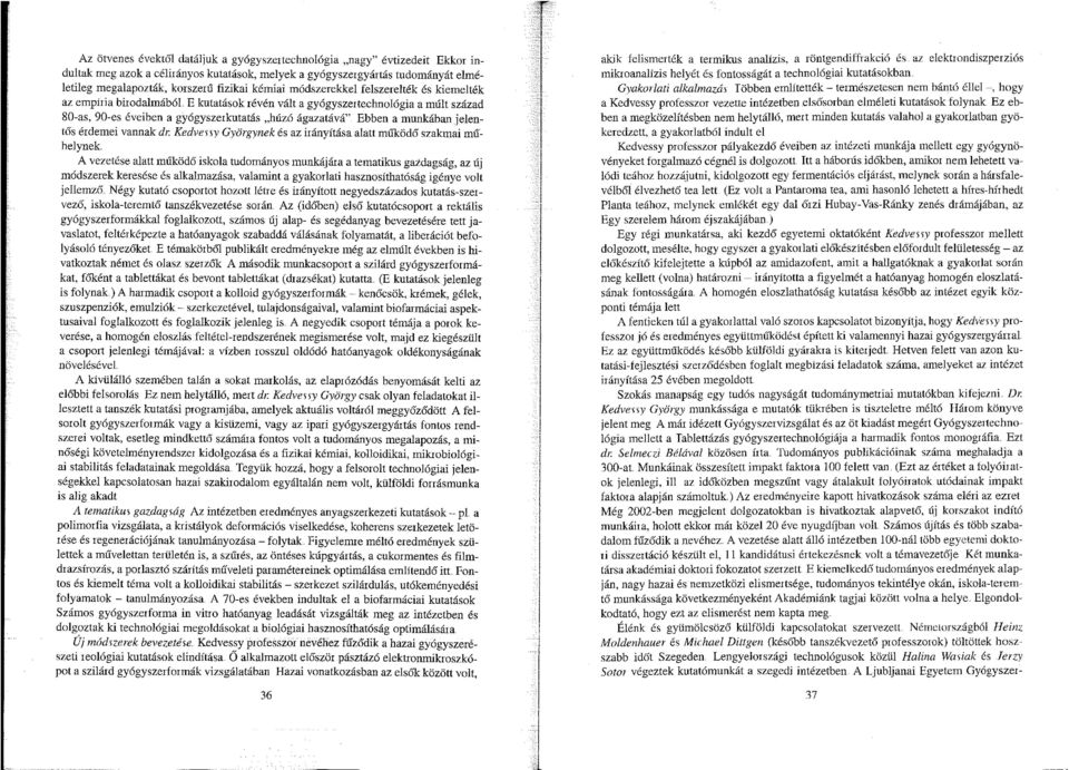 munkában jelentős é1demei vannak dr.