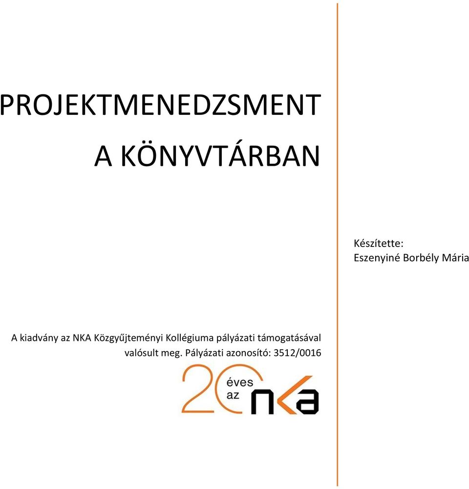 Közgyűjteményi Kollégiuma pályázati