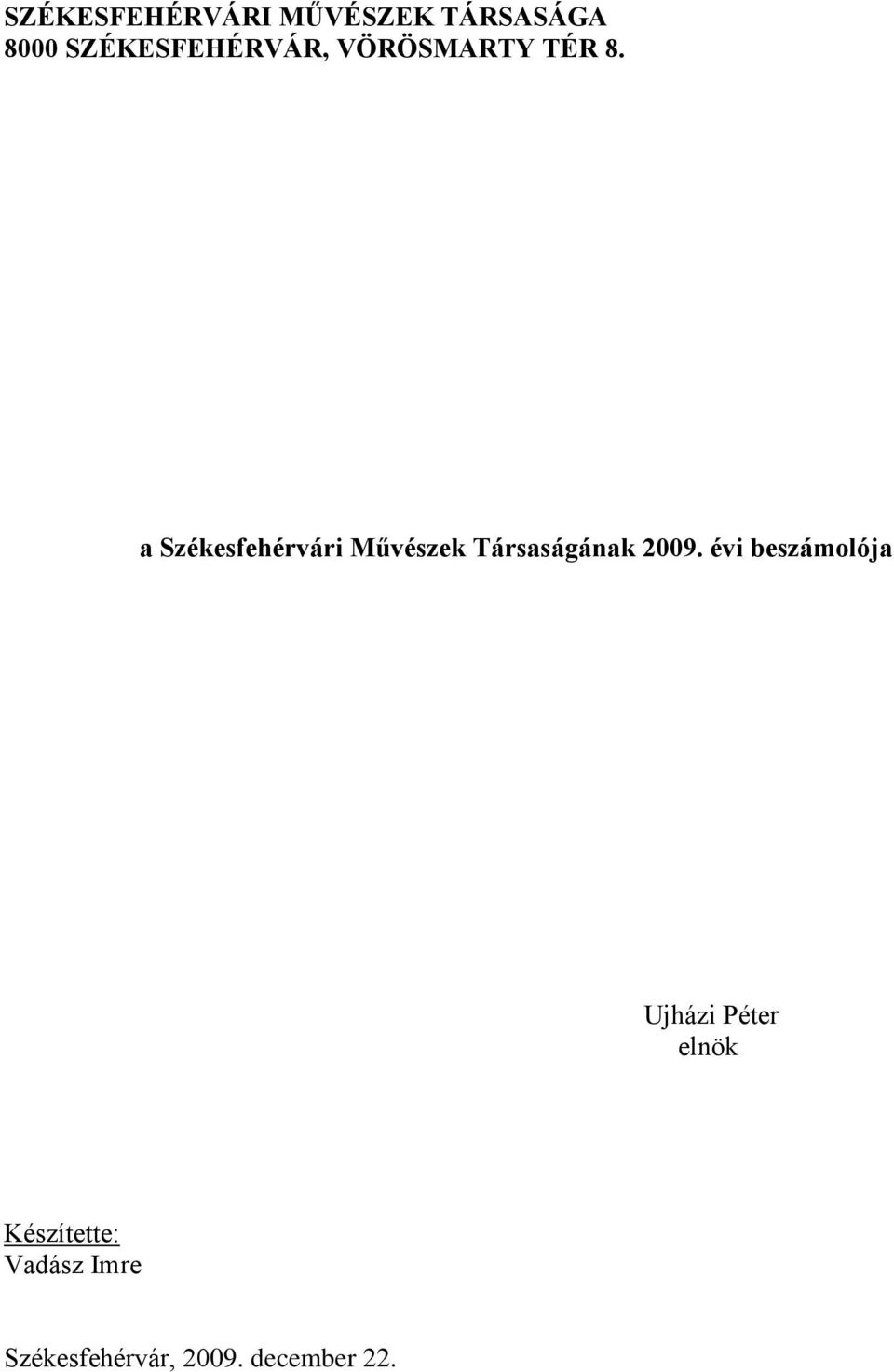 a Székesfehérvári Művészek Társaságának 2009.