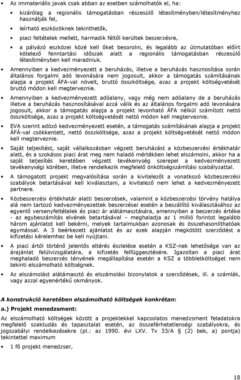 részesülı létesítményben kell maradniuk.