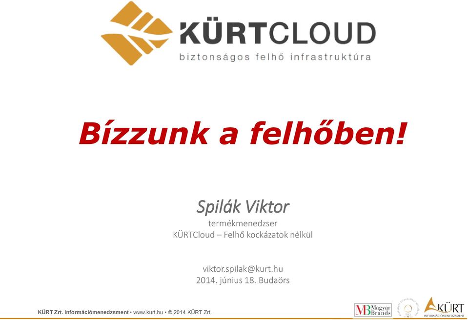 KÜRTCloud Felhő kockázatok