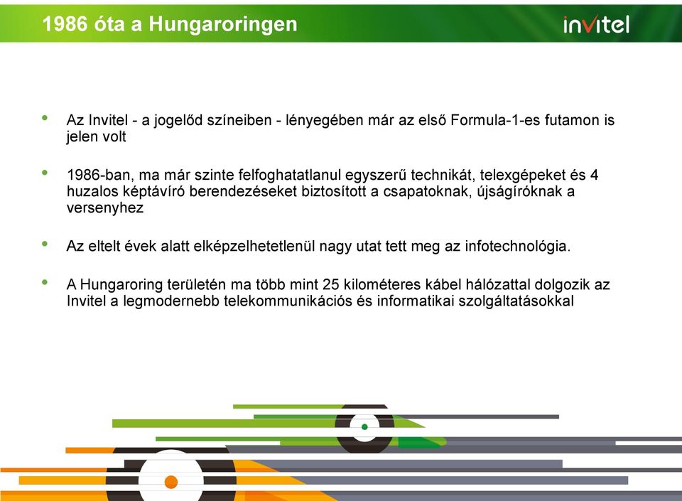 újságíróknak a versenyhez Az eltelt évek alatt elképzelhetetlenül nagy utat tett meg az infotechnológia.