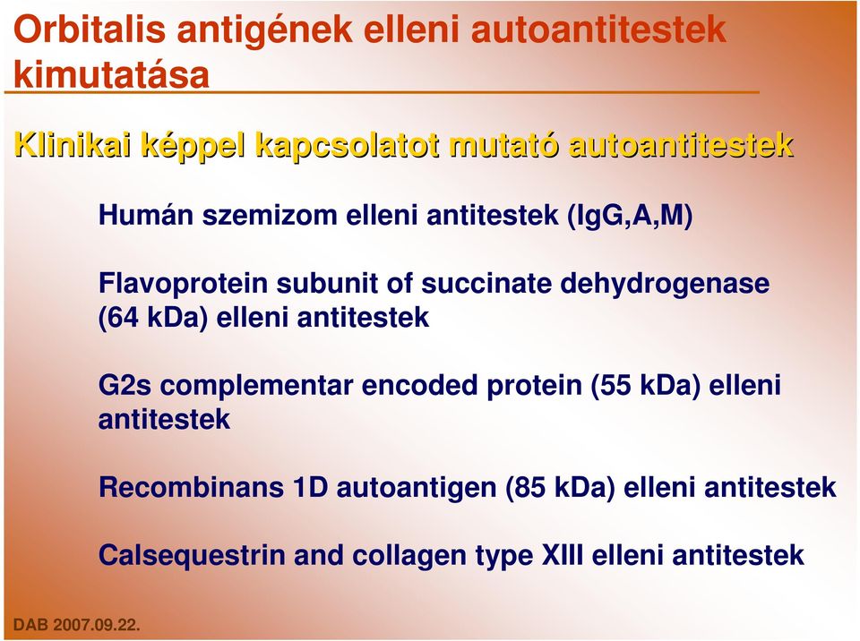 dehydrogenase (64 kda) elleni antitestek G2s complementar encoded protein (55 kda) elleni