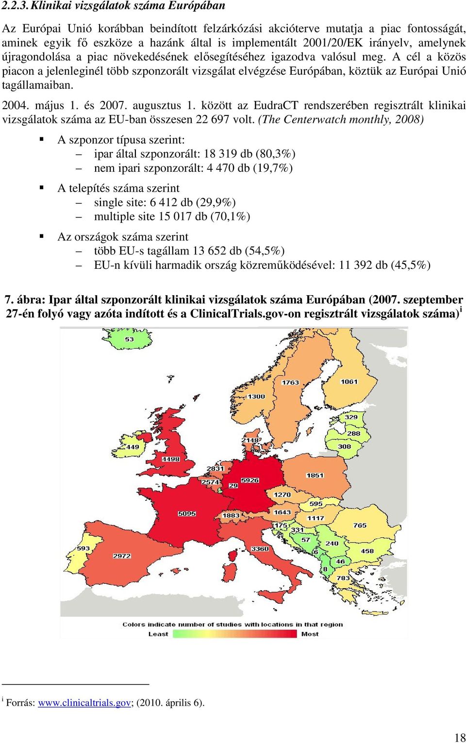 irányelv, amelynek újragondolása a piac növekedésének elősegítéséhez igazodva valósul meg.