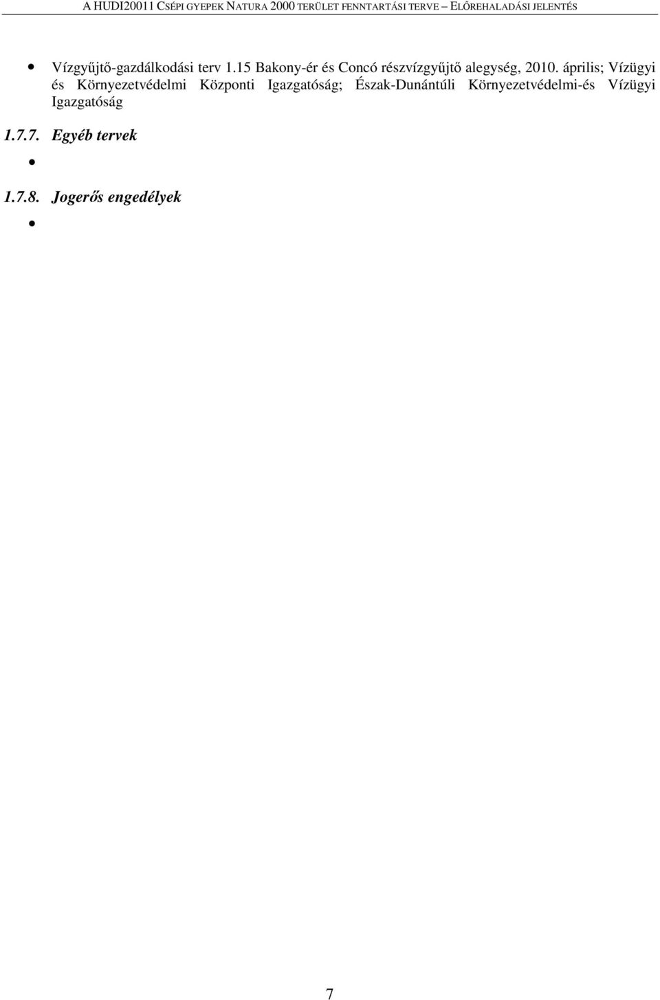 április; Vízügyi és Környezetvédelmi Központi Igazgatóság;