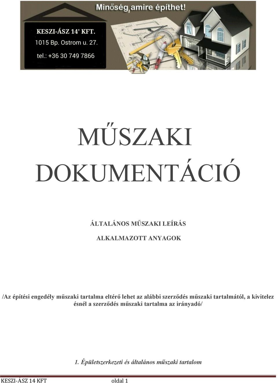 műszaki tartalmától, a kivitelez ésnél a szerződés műszaki tartalma az