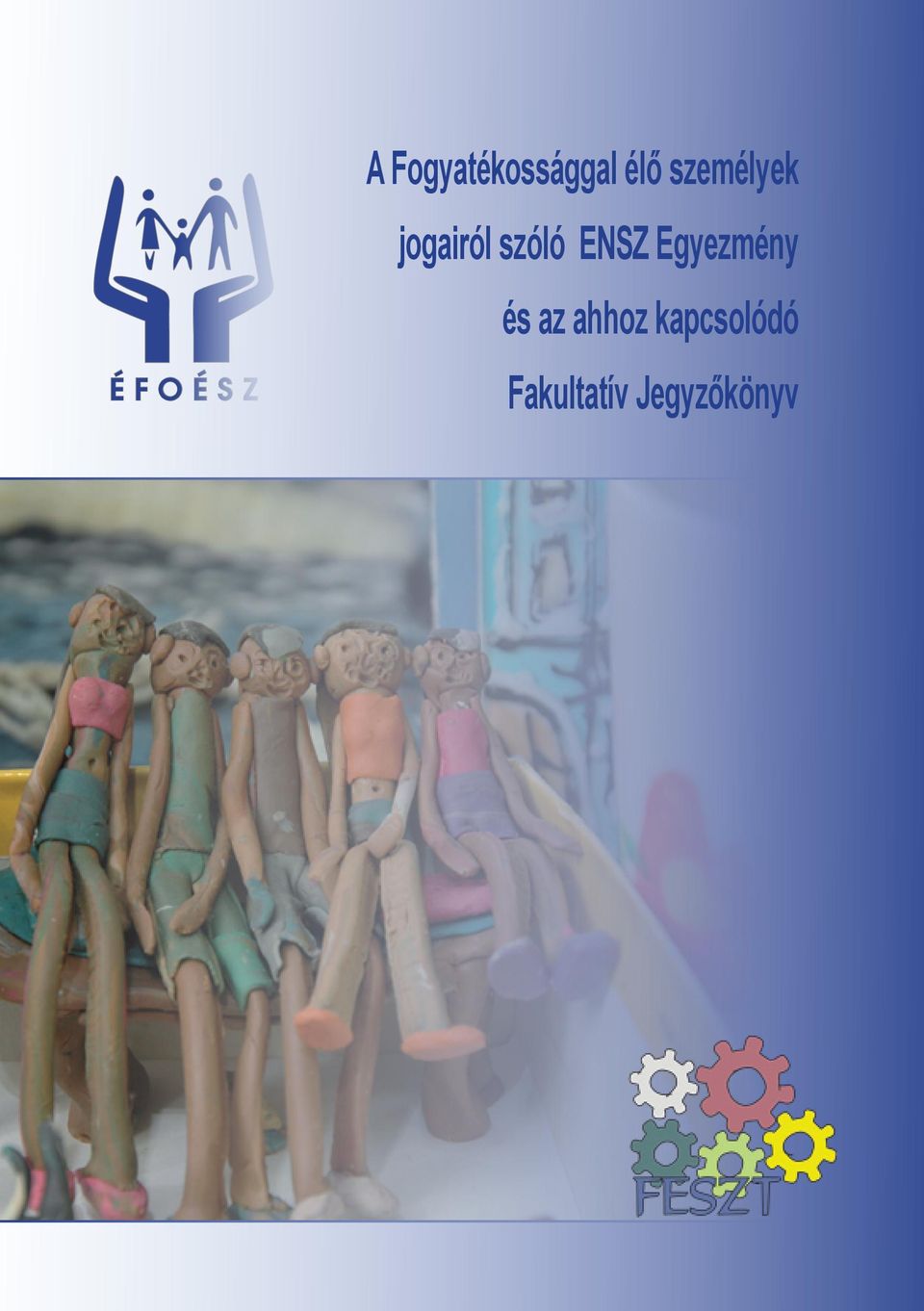 ENSZ Egyezmény és az ahhoz