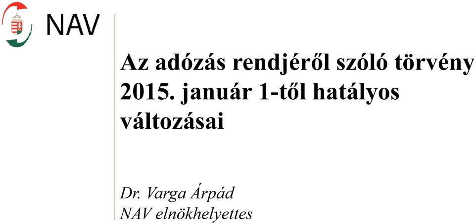 január 1-től hatályos