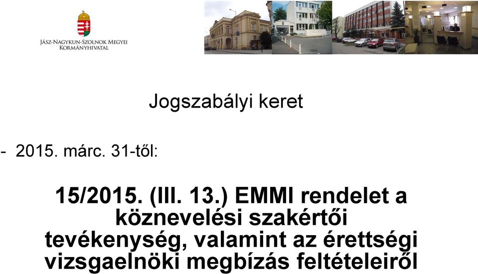 ) EMMI rendelet a köznevelési szakértői