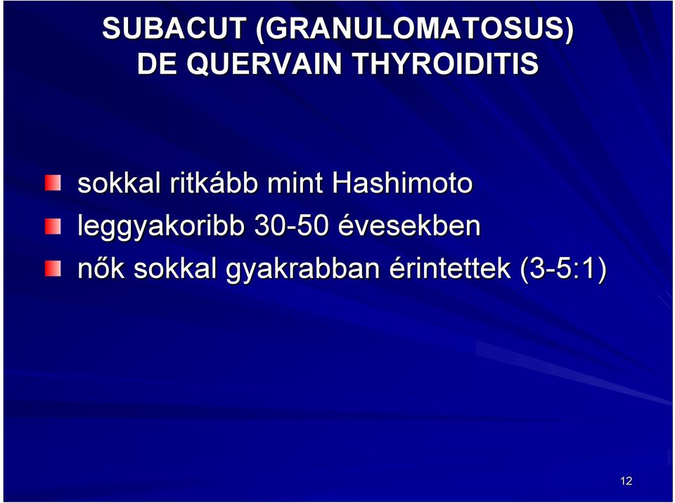 mint Hashimoto leggyakoribb 30-50