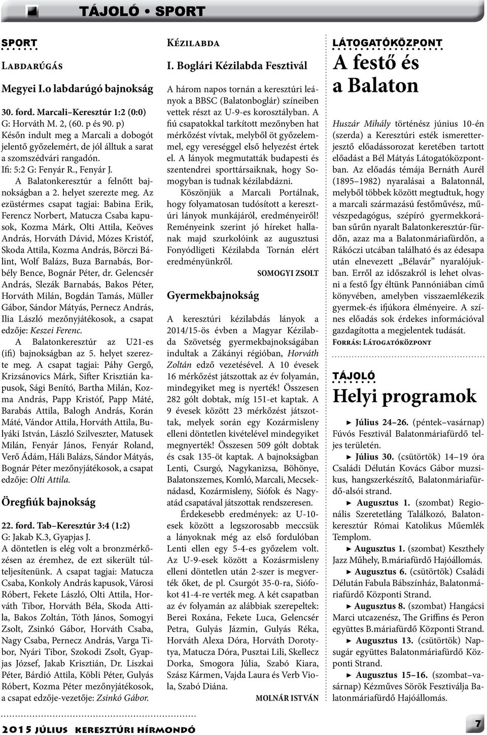 helyet szerezte meg.