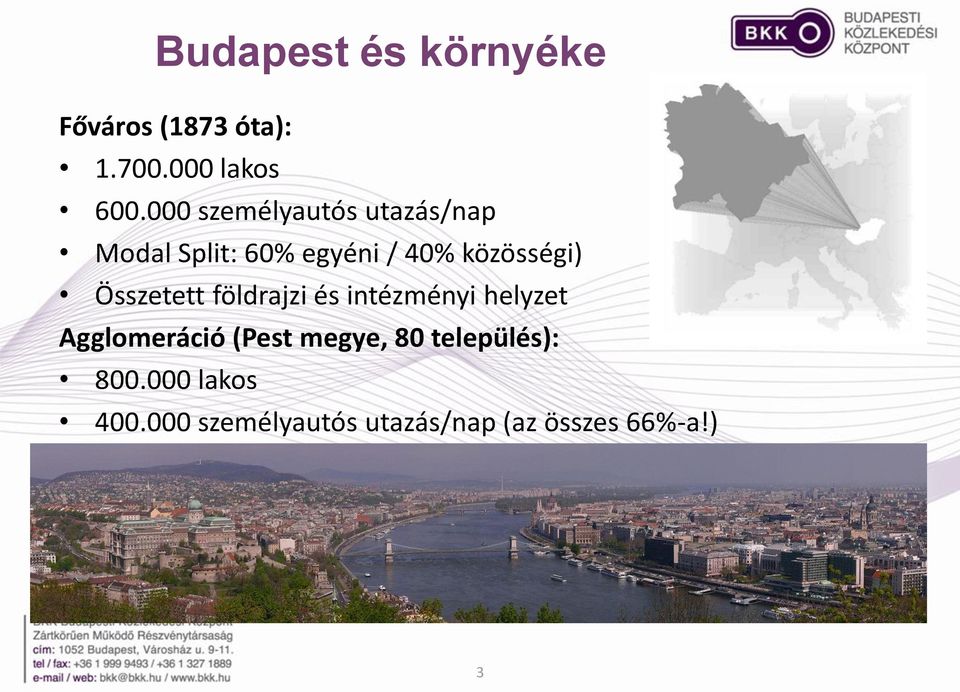 Összetett földrajzi és intézményi helyzet Agglomeráció (Pest megye,