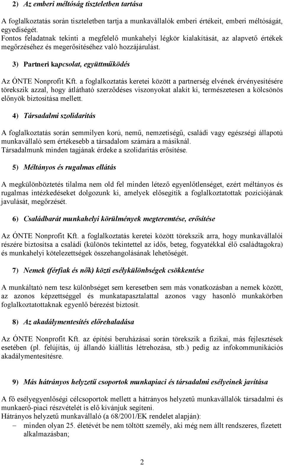 3) Partneri kapcsolat, együttműködés Az ÓNTE Nonprofit Kft.
