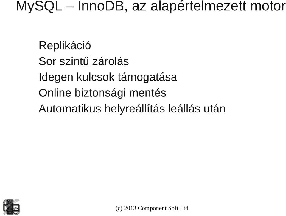 kulcsok támogatása Online biztonsági