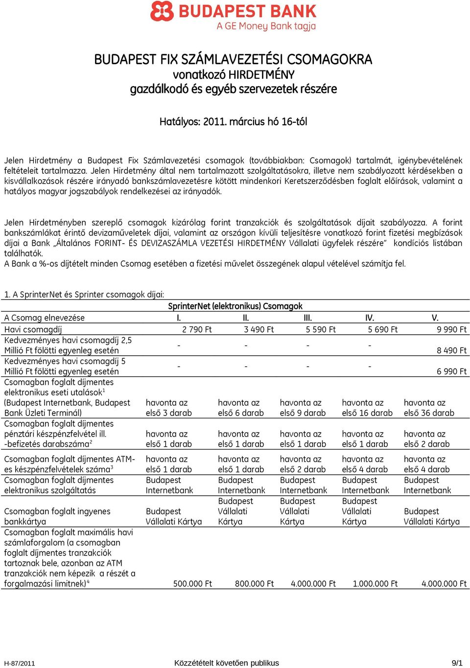 BUDAPEST FIX SZÁMLAVEZETÉSI CSOMAGOKRA vonatkozó HIRDETMÉNY gazdálkodó és  egyéb szervezetek részére - PDF Ingyenes letöltés