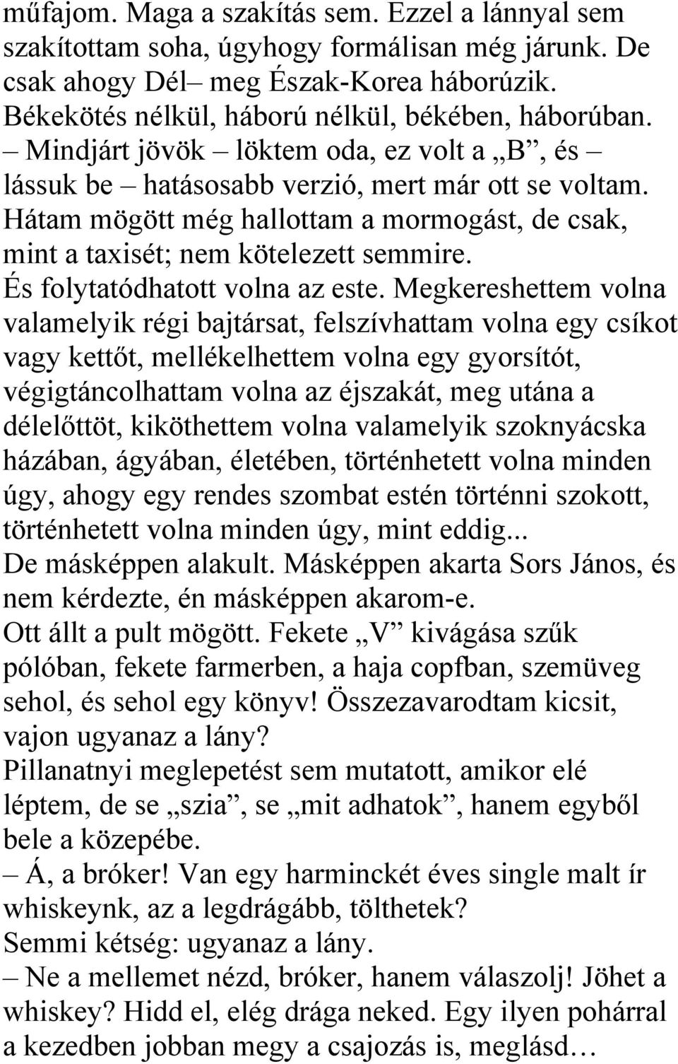 És folytatódhatott volna az este.