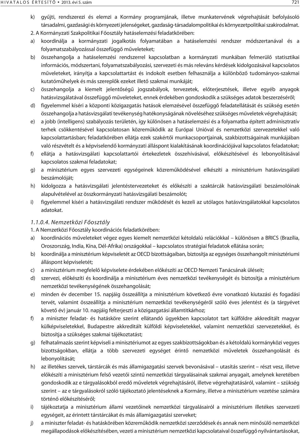 környezetpolitikai szakirodalmat. 2.
