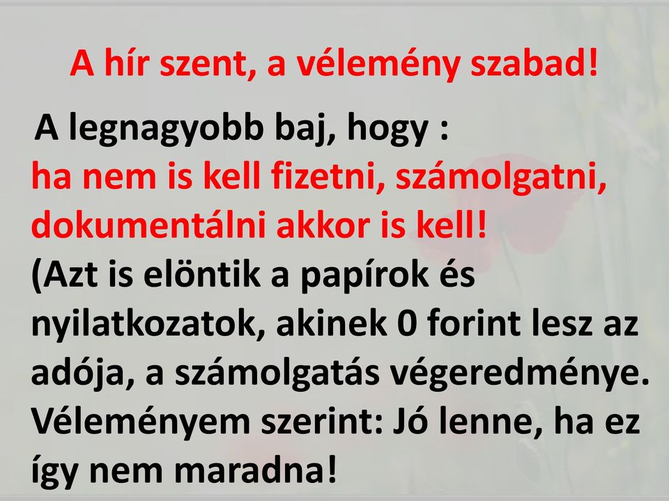 dokumentálni akkor is kell!
